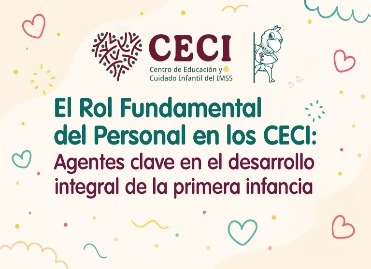El rol fundamental del personal en los CECI: agentes clave en el desarrollo integral de la primera infancia