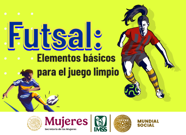Futsal: Elementos básicos para el juego limpio